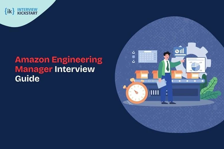 Amazon Engineering Manager Interview Guide 2026